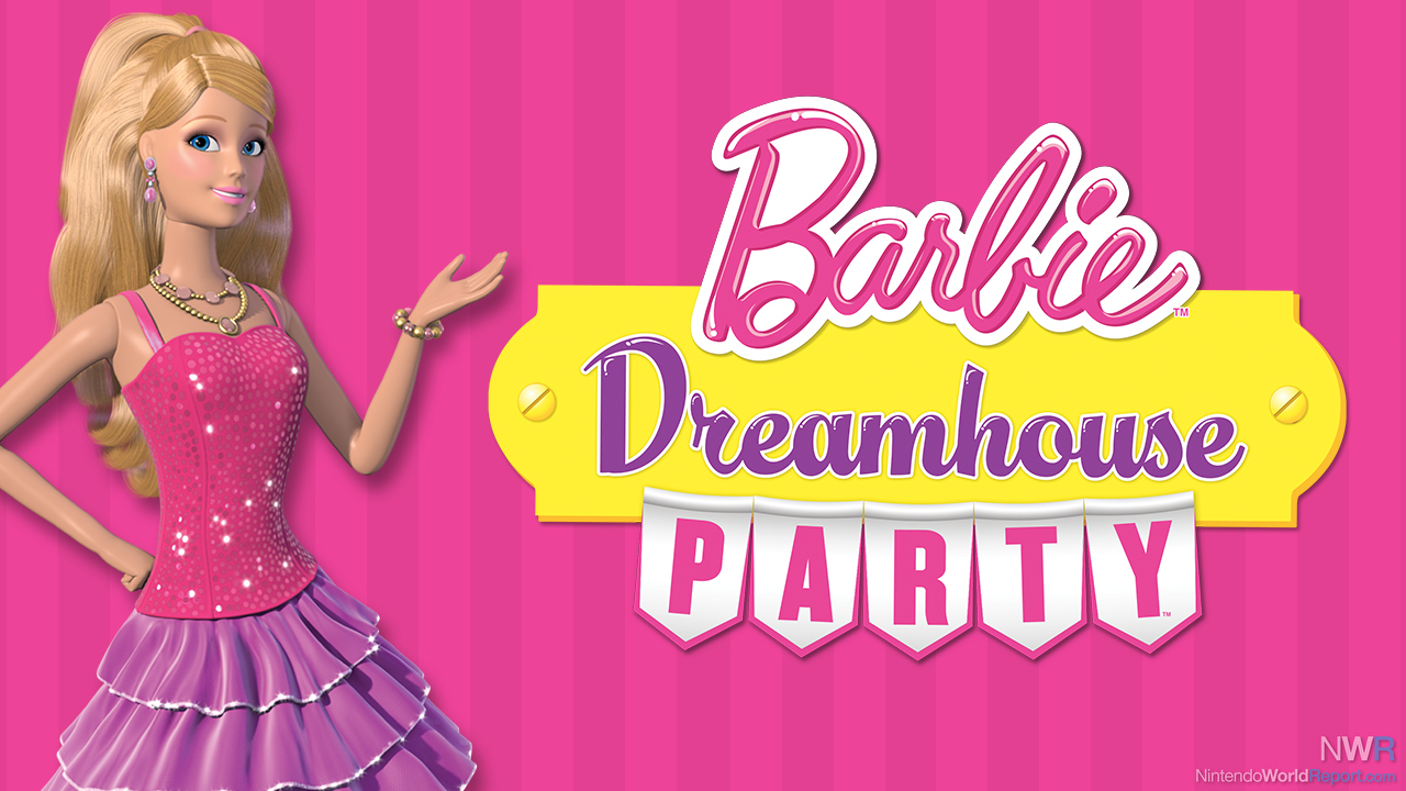 Barbie Dreamhouse Party - - World Report