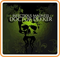 The Infectious Madness of Doctor Dekker Box Art